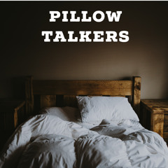 pillow talkers