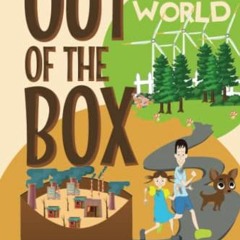 Get EPUB √ Out of The Box: A New World by  Lucia Matuonto,Gabriella Tirado,Maya Hafez