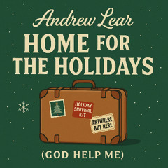 Home for the holidays God help me