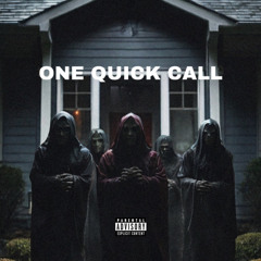 One Quick Call (feat. Spazzdoubl0)