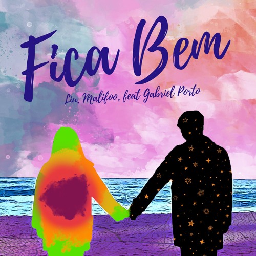 Liu, Malifoo ft. Gabriel Porto - Fica Bem (Extended)