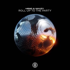 Hi3ND & Maxzy - Roll Up To The Party