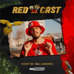 REDCAST 067 - Guest: Kallendario