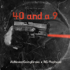40and a 9 (feat Rg Mophead)