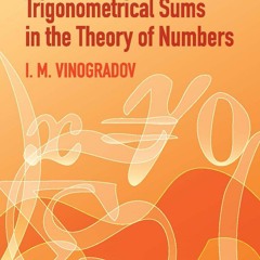❤ PDF Read Online ❤ Method of Trigonometrical Sums in the Theory of Nu