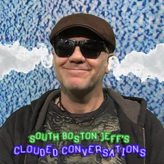 South Boston Jeff's Clouded Conversations: Ghosts, Big Foot & Werewolves
