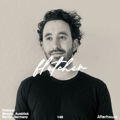 Afterhours 148 w/ Fletcher ☁