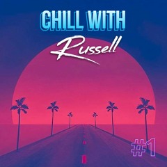 Chill With Russell #1
