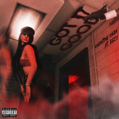 Got It Good (feat. Eezy) [SoundCloud Exclusive]