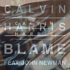 Calvin Harris- Blame X Faith(DJ Twilight Mushup)