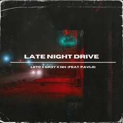 Late Night Drive (Remix) [feat. PAVLO]