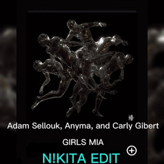 Adam Sellouk & Anyma - Girls MIA (Nikita Edit)