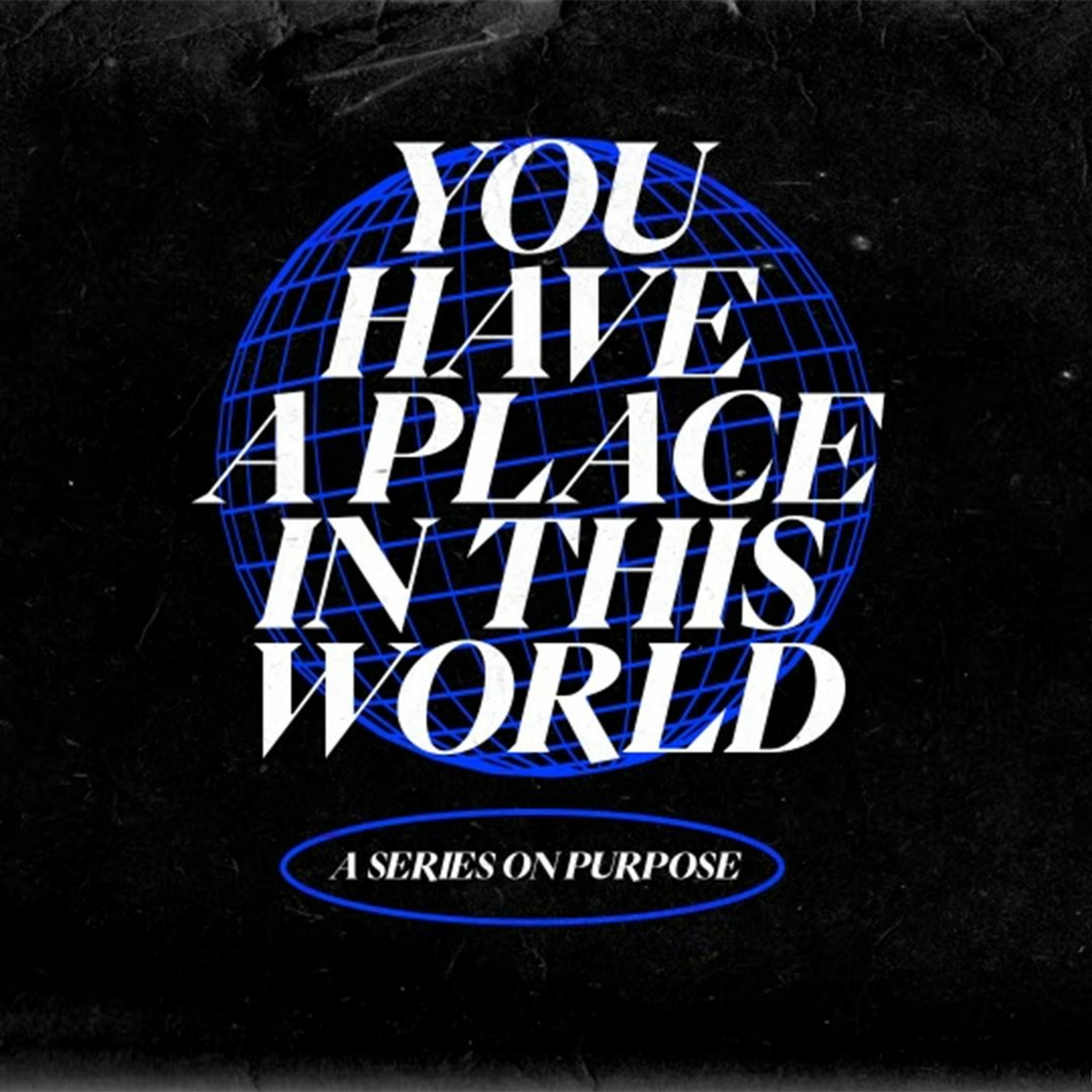 You Have A Place In This World | Week 1 | September 3rd, 2023 | Pastor Chris Sarno episode artwork