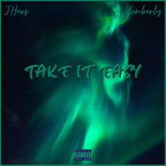 Take It Easy (Feat. Kimberly)