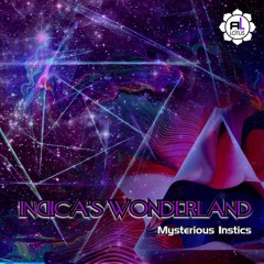 INDICA'S WONDERLAND ---> MYSTERIOUS INSTICS