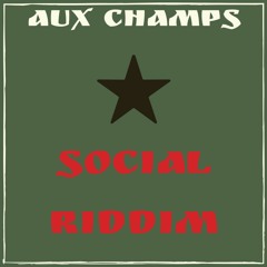 Social Riddim (Aux Champs version)