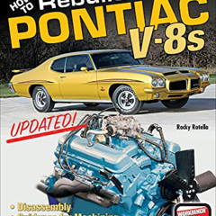 View EPUB 📪 How to Rebuild Pontiac V-8s - Updated Edition (Cartech) by  Rocky Rotell
