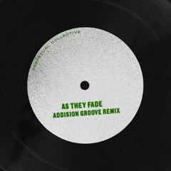 As They Fade - [Addison Groove Remix]