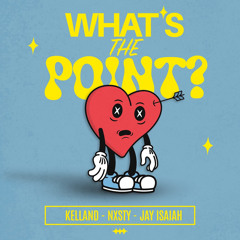 WHAT’S THE POINT? (feat. Jay Isaiah)