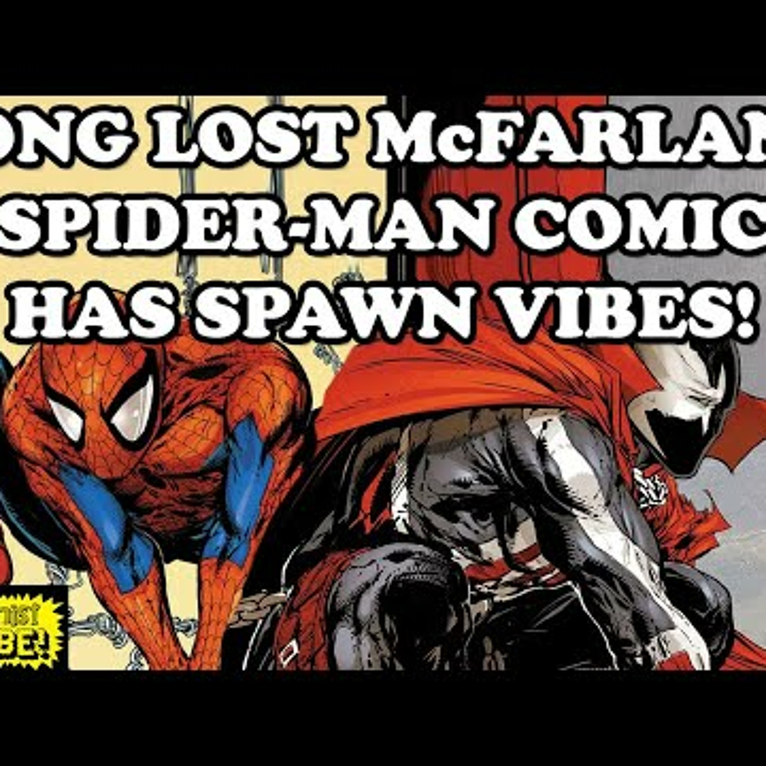 Rare McFarlane Spider-Man - Early SPAWN Designs? episode artwork