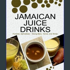 (<E.B.O.O.K.$) 📚 JAMAICAN JUICE DRINKS: “Punches; Aphrodisiac - Strong Back Tonics, and Wines” Boo