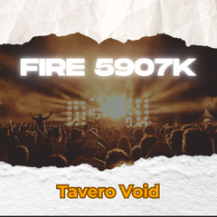 Fire 5907K - Tavero Void | Progressive House & Melodic EDM