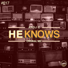 Andj C - He Knows [SUPER DISCO RECORDS]
