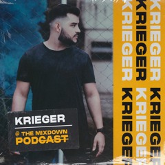 KRIEGER @ The Mixdown Podcast (Authoral Mix)