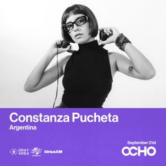Constanza Pucheta - Exclusive Set for OCHO by Gray Area [9/24]