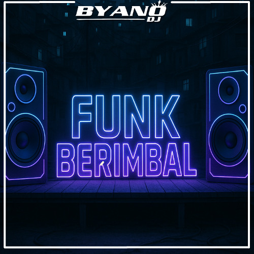FUNK BERIMBAL- BYANO DJ