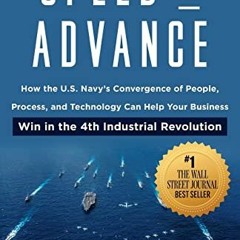 [Read] [EPUB KINDLE PDF EBOOK] Speed of Advance: How the U.S. Navy’s Convergence of P