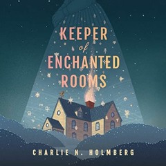 DOWNLOAD EBOOK 📦 Keeper of Enchanted Rooms: Whimbrel House, Book 1 by  Charlie N. Ho