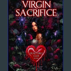 [EBOOK] 📚 Virgin Sacrifice: A Why Choose Dark Romance (Dead Girls Club Book 1) (Dead Girl's Club)