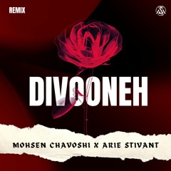 Mohsen Chavoshi x Arie Stivant - Divooneh (Remix).mp3