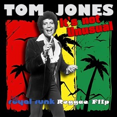Tom Jones - It's not Unusual (Royal Funk Reggae Flip) [FREE DOWNLOAD]