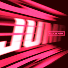 BlackPink - JUMP (Keilex & Raven Bootleg)