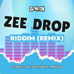 ZEE DROP RIDDIM (REMIXES) DOWNLOAD LINK IN BIO