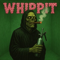 Whippit (Prod. Purkkn)
