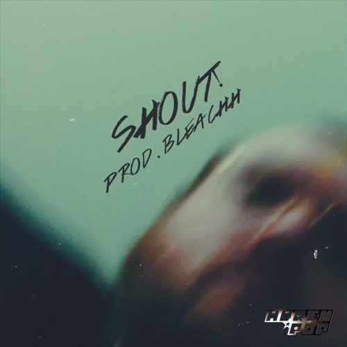 shout! (prod. bleachh)