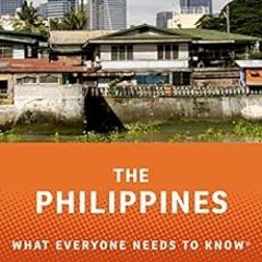 [READ] EBOOK 📬 The Philippines: What Everyone Needs to Know® by Steven Rood PDF EBOO