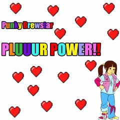 Punky Brewstar- PLUUR POWER!