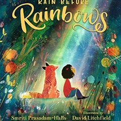 VIEW [KINDLE PDF EBOOK EPUB] Rain Before Rainbows by  Smriti Prasadam-Halls &  David