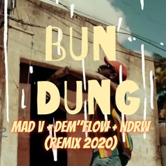 Wax Wreckaz - Bun Dung Ft. Javada (Mad V + Dem"Flow + NDRW Remix 2020)