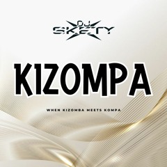 DJ Skety - Kizompa (feat T-Gui & Alex Kby)