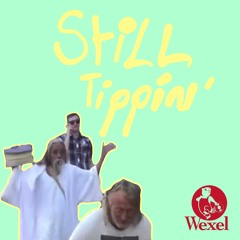 Still Tippin - Mike Jones Wexel Remix DJ Intro