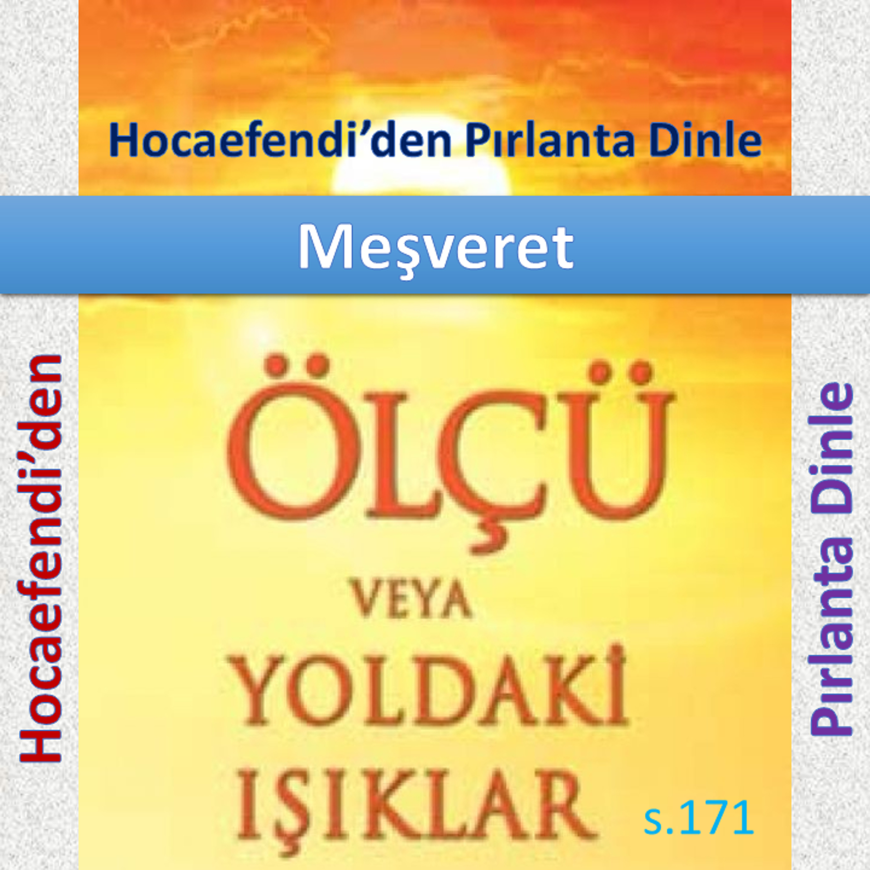 Ölçü s.171 (Hocaefendi’den Pırlanta Dinle) - Meşveret - M. Fethullah Gülen Hocaefendi (rh)