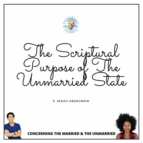 The Scriptural Purpose of The Unmarried State (SA200608)