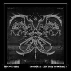 PREMIERE: Summer Satana - Chaos Is Good [MUTANT MODALITY]