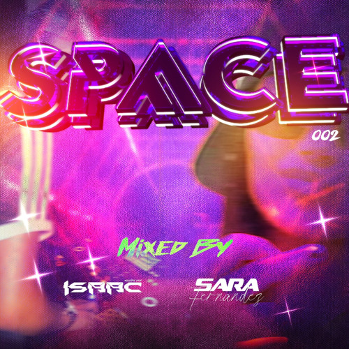 SPACE-SARA FERNANDEZ-ISAAC SALAZAR(GUARACHA-RAYE-AFROHOUSE)