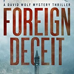 [Read] EBOOK 📒 Foreign Deceit (David Wolf Book 1) by  Jeff Carson KINDLE PDF EBOOK E